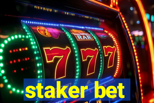 staker bet